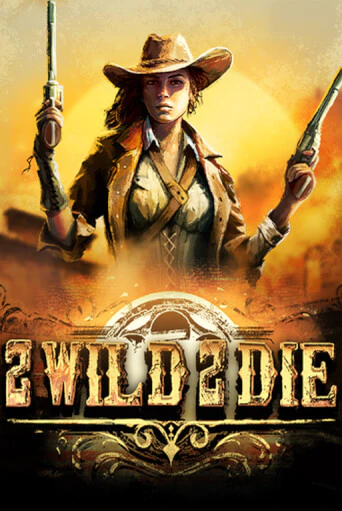 2Wild2Die ига на фантики | MaxBet без риска