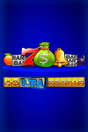 40 Ultra Respin ига на фантики | MaxBet без риска