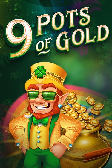 9 Pots of Gold ига на фантики | MaxBet без риска