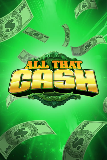 All That Cash ига на фантики | MaxBet без риска