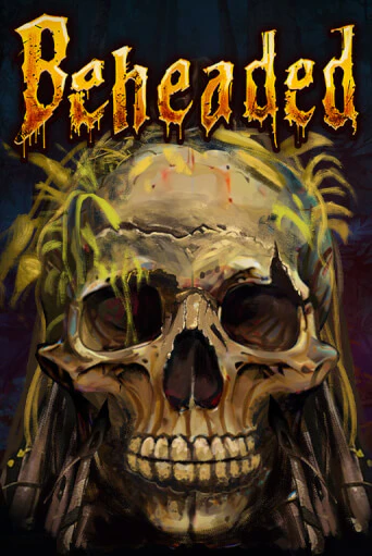 Beheaded ига на фантики | MaxBet без риска