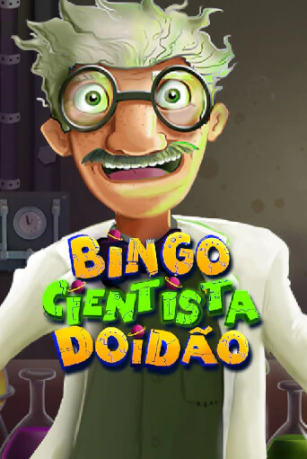 Bingo Cientista Doidão ига на фантики | MaxBet без риска