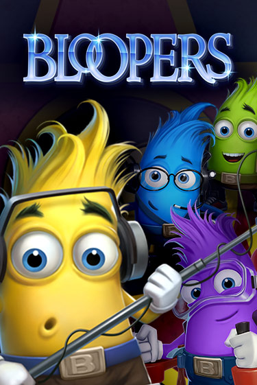 Bloopers ига на фантики | MaxBet без риска
