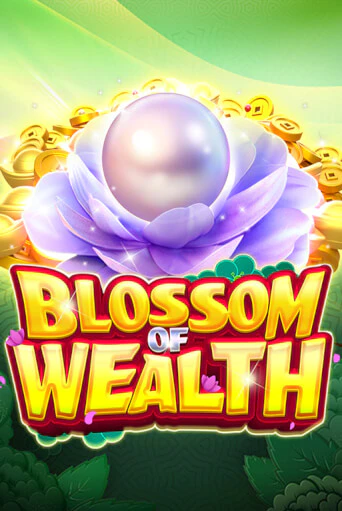 Blossom Of Wealth ига на фантики | MaxBet без риска