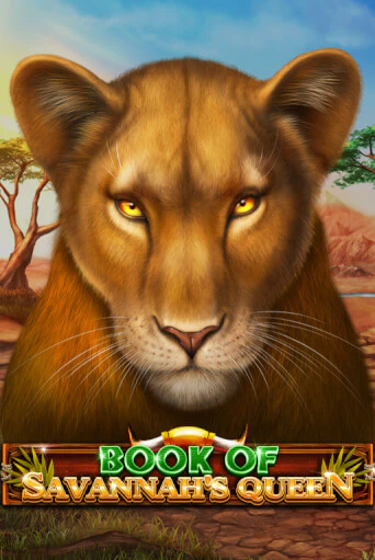 Book Of Savannah's Queen ига на фантики | MaxBet без риска