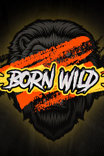 Born WILD ига на фантики | MaxBet без риска