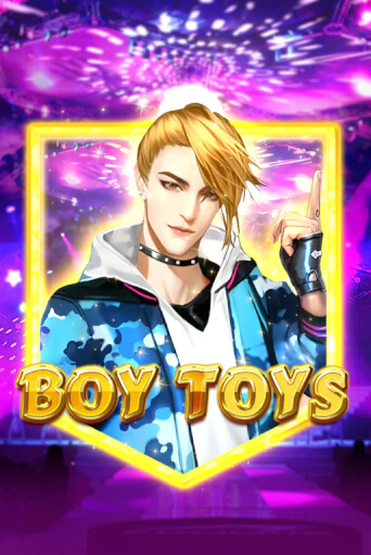 Boy Toys ига на фантики | MaxBet без риска