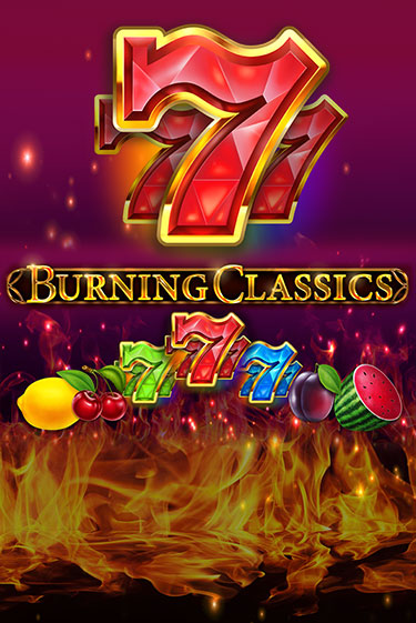 Burning Classics ига на фантики | MaxBet без риска