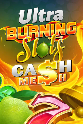 Burning Slots Cash Mesh Ultra ига на фантики | MaxBet без риска