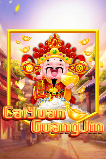 Cai Yuan Guang Jin ига на фантики | MaxBet без риска