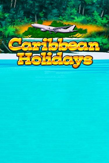 Caribbean Holidays ига на фантики | MaxBet без риска