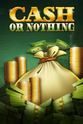 Cash or Nothing ига на фантики | MaxBet без риска