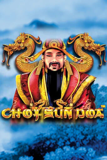 Choy Sun Doa ига на фантики | MaxBet без риска