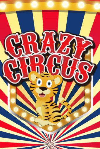 Crazy Circus ига на фантики | MaxBet без риска
