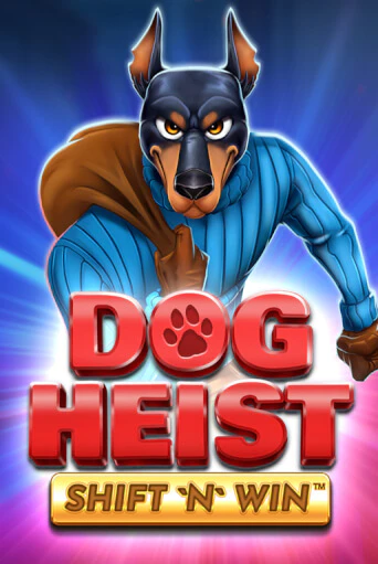 Dog Heist Shift 'N' Win ига на фантики | MaxBet без риска