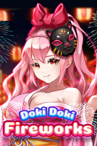 Doki Doki Fireworks ига на фантики | MaxBet без риска