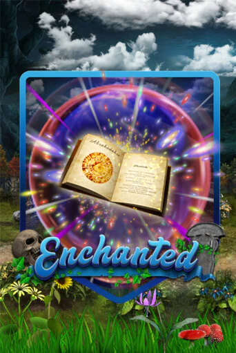 Enchanted ига на фантики | MaxBet без риска