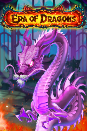 Era of Dragons ига на фантики | MaxBet без риска