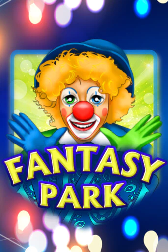 Fantasy Park ига на фантики | MaxBet без риска