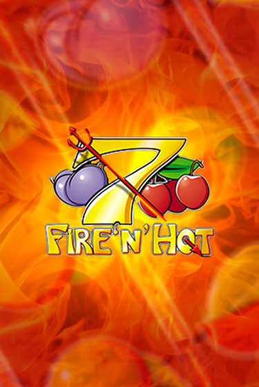 Fire 'n' Hot ига на фантики | MaxBet без риска
