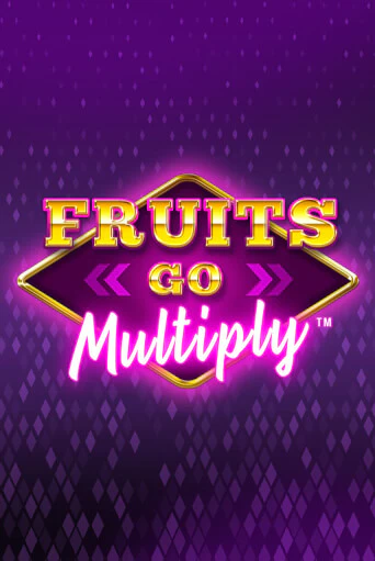 Fruits Go Multiply ига на фантики | MaxBet без риска