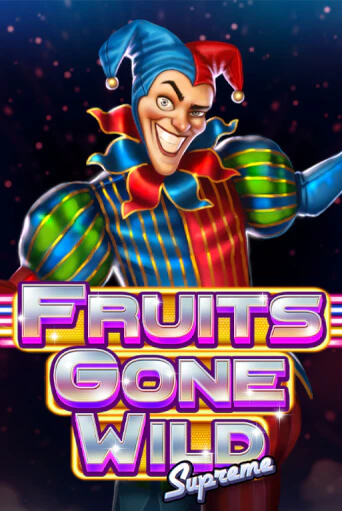 Fruits Gone Wild Supreme ига на фантики | MaxBet без риска