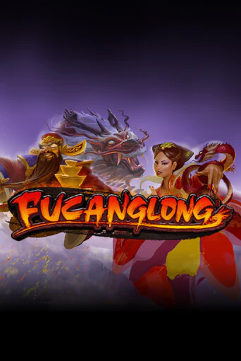Fucanglong ига на фантики | MaxBet без риска