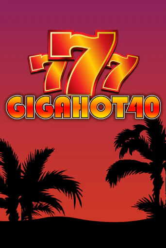 Giga Hot 40 ига на фантики | MaxBet без риска