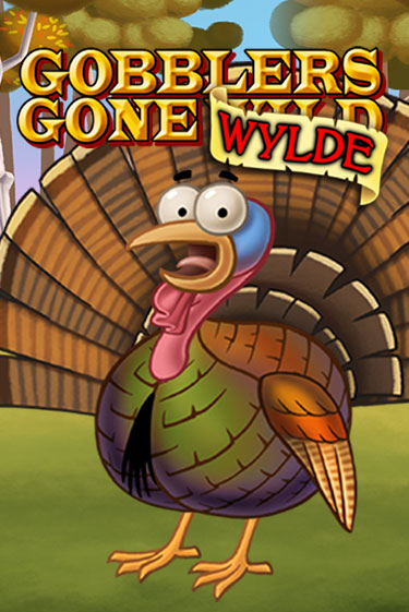 Gobblers Gone Wild ига на фантики | MaxBet без риска