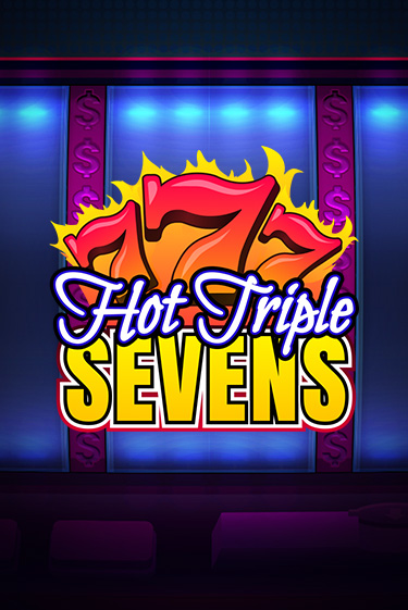 Hot Triple Sevens ига на фантики | MaxBet без риска
