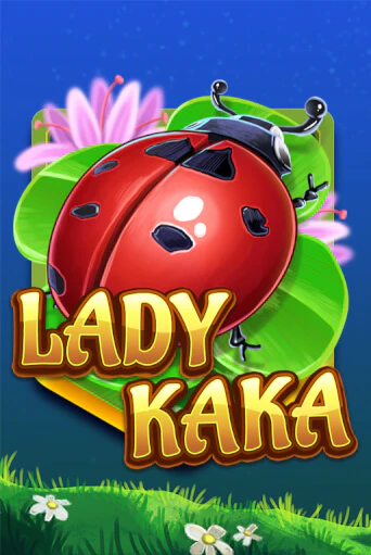 Lady KAKA ига на фантики | MaxBet без риска