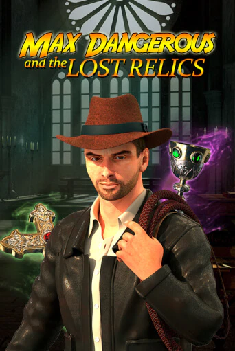 Max Dangerous and the Lost Relics ига на фантики | MaxBet без риска