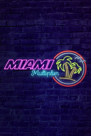 MiamiMultiplier ига на фантики | MaxBet без риска