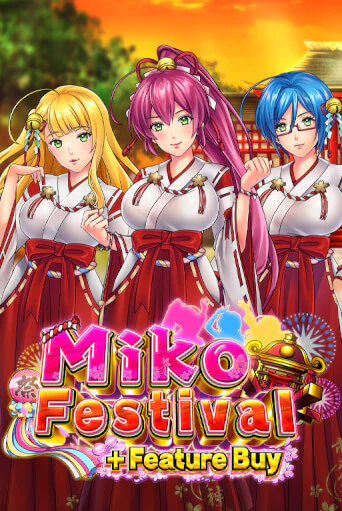 Miko Festival Feature Buy ига на фантики | MaxBet без риска