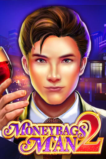Moneybags Man 2 ига на фантики | MaxBet без риска