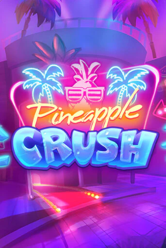 Pineapple Crush ига на фантики | MaxBet без риска