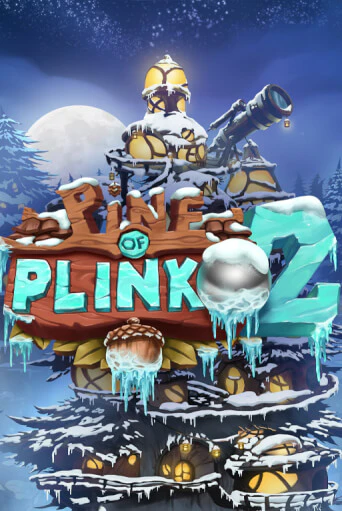 Pine of Plinko 2 ига на фантики | MaxBet без риска