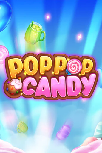 Pop Pop Candy ига на фантики | MaxBet без риска