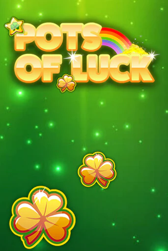 Pots of Luck ига на фантики | MaxBet без риска