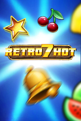 Retro 7 Hot ига на фантики | MaxBet без риска