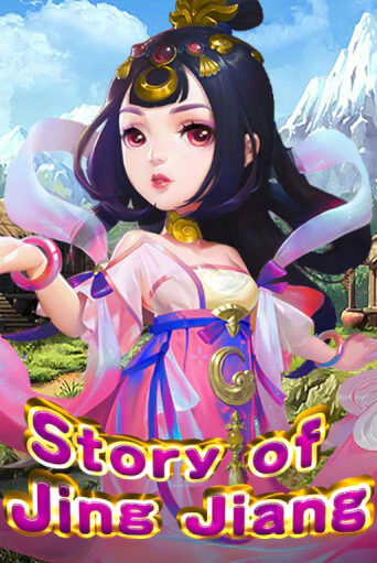 Story Of Jing Jiang ига на фантики | MaxBet без риска