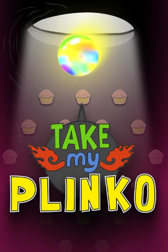 Take My Plinko ига на фантики | MaxBet без риска