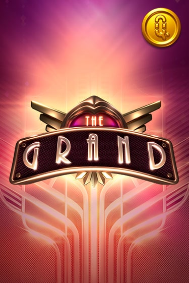 The Grand ига на фантики | MaxBet без риска