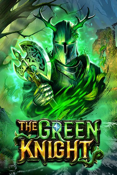 The Green Knight ига на фантики | MaxBet без риска