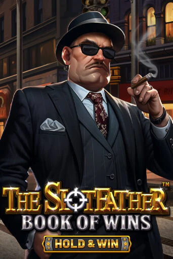 The Slotfather: Book Of Wins - Hold & Win ига на фантики | MaxBet без риска