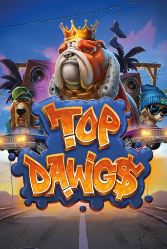 Top Dawg$ ига на фантики | MaxBet без риска