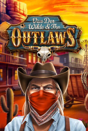 Van der Wilde and The Outlaws ига на фантики | MaxBet без риска