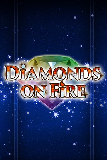 Diamonds on Fire ига на фантики | MaxBet без риска