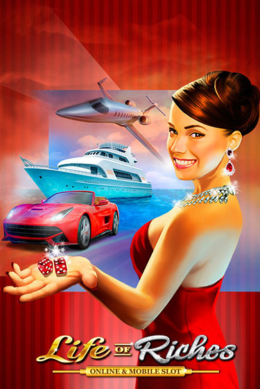 Life of Riches ига на фантики | MaxBet без риска