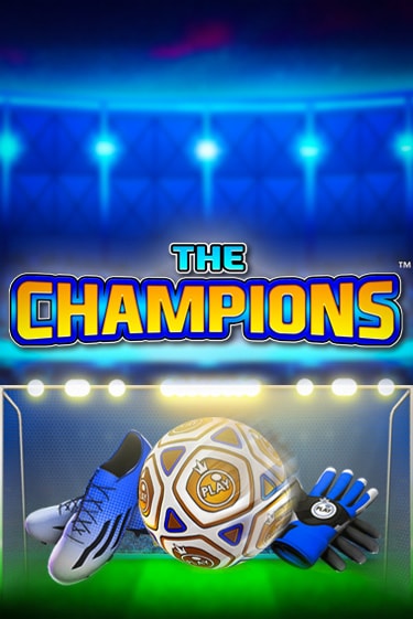 The Champions ига на фантики | MaxBet без риска